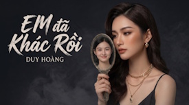 Em Đã Khác Rồi YouTube MV